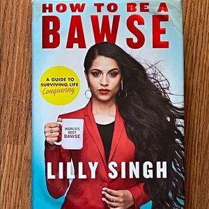 How to be a Bawse - Lilly Singh
